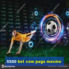 5500 bet com paga mesmo